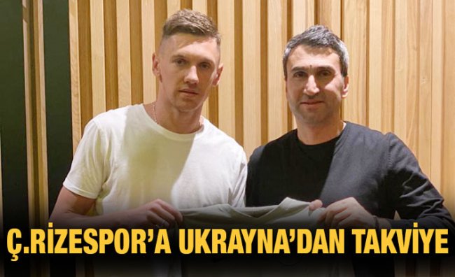 Denys Harmash Çaykur Rizespor'da