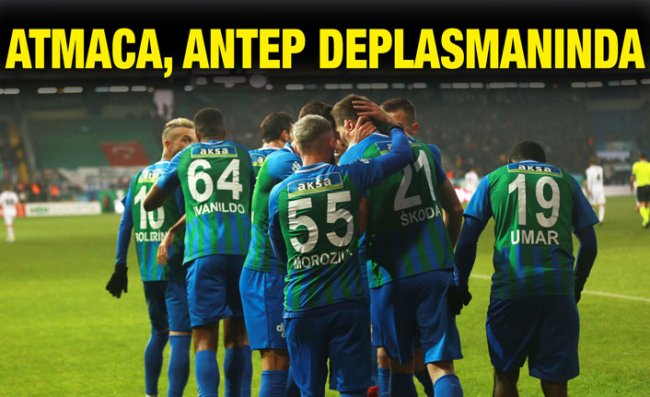 Çaykur Rizespor, Antep Deplasmanında Galibiyet Arıyor