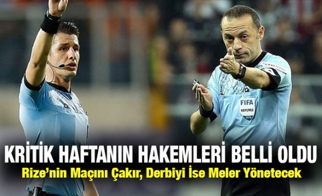 Kritik Haftada Düdük Çalacak Hakemler Açıklandı