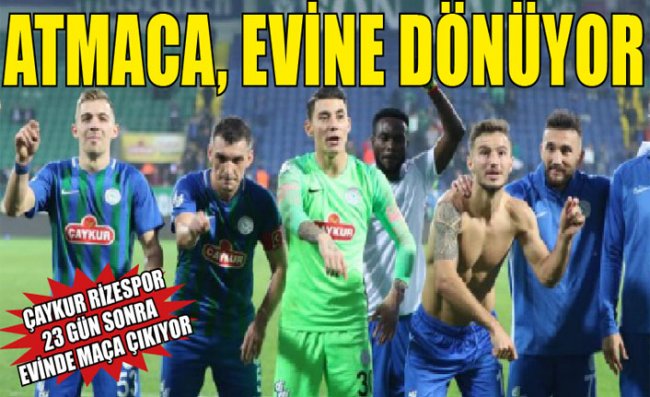 Çaykur Rizespor 23 Gün Sonra Taraftarının Karşısına Çıkıyor