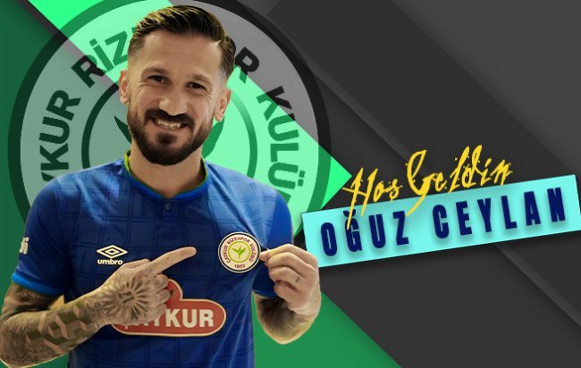Çaykur Rizespor, Oğuz Ceylan'ı transfer etti